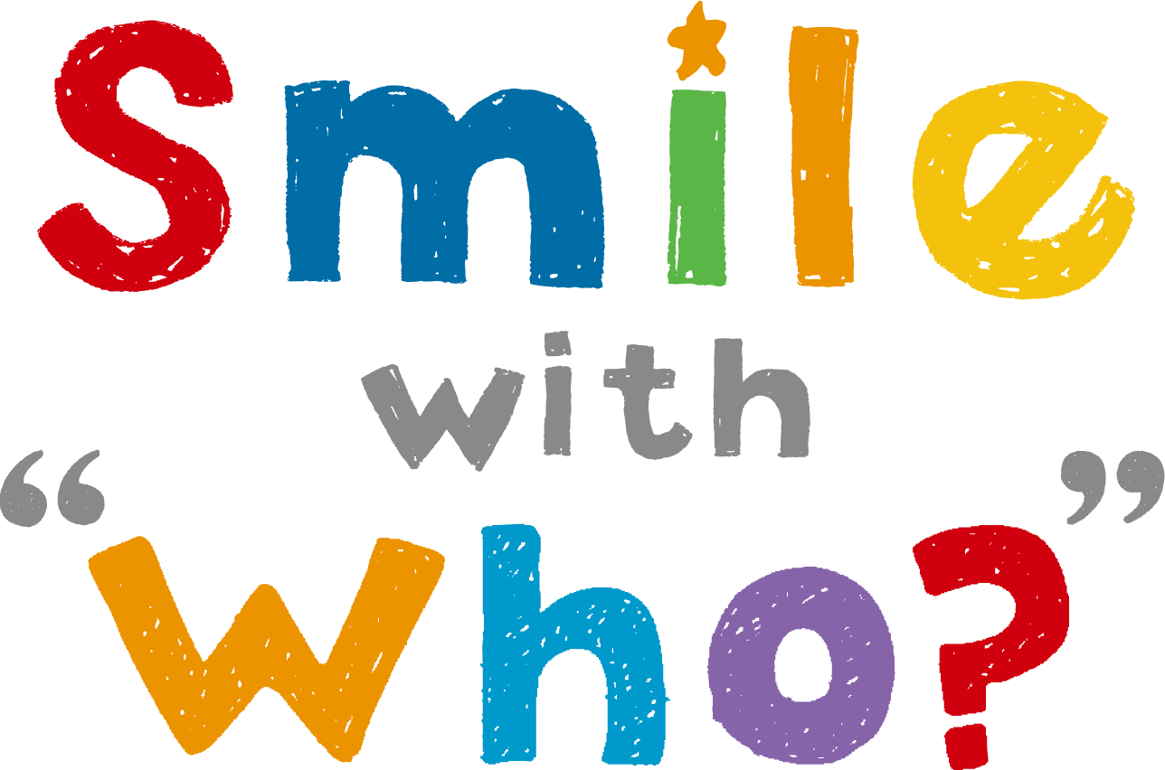 Smile with "Who"